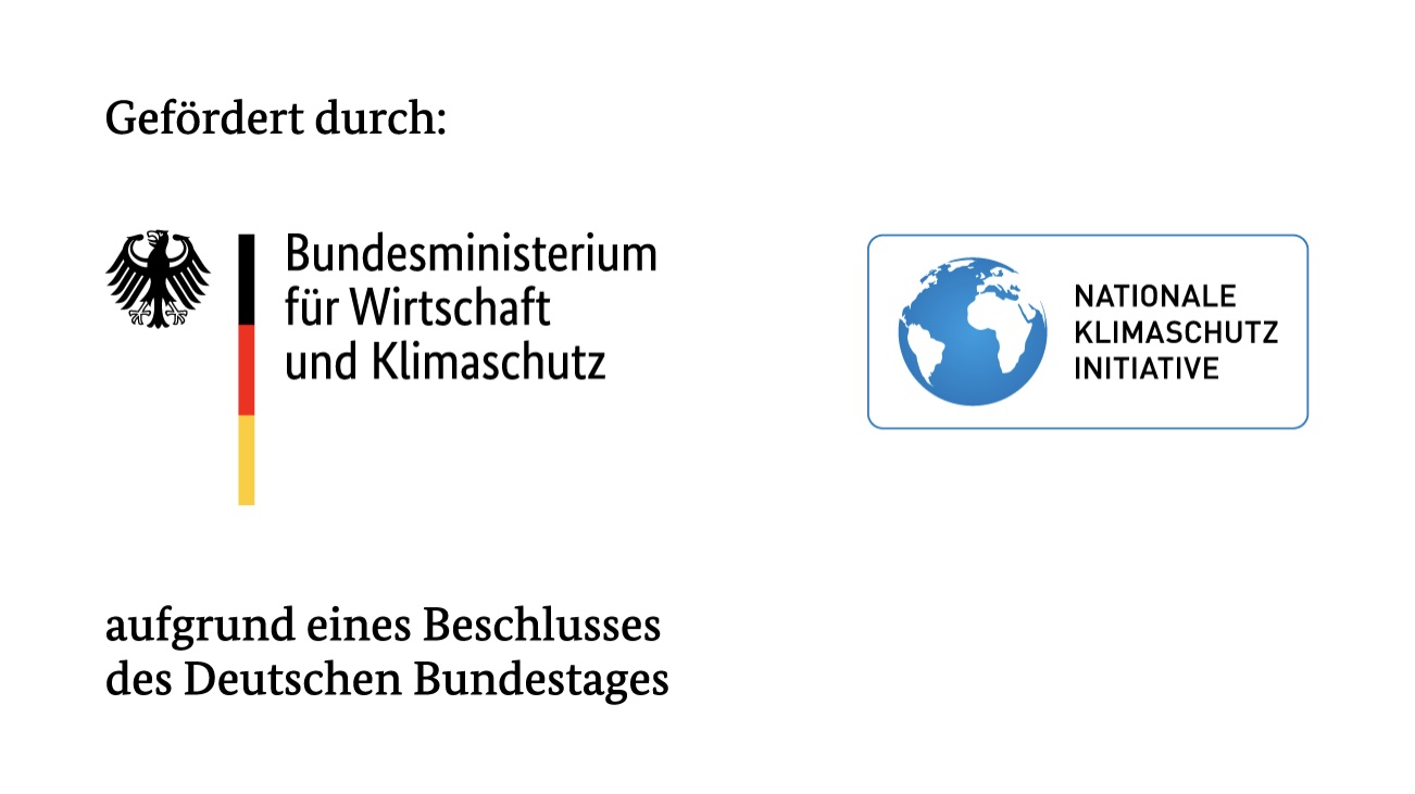 gefördert durch Bundesministerium für Wirtschaft und Klimaschutz, Nationale Klimaschutzinitiative, aufgrund eines Beschlusses des Deutschen Bundestages
